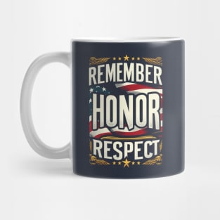 Remember, Honor, Respect Mug